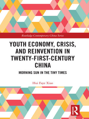 cover image of Youth Economy, Crisis, and Reinvention in Twenty-First-Century China